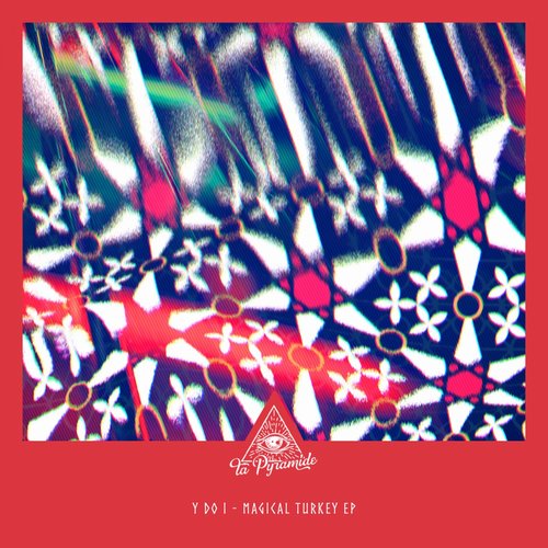 Y do I - Magical Turkey [LPM014S]